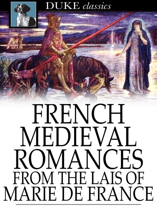 Title details for French Medieval Romances from the Lais of Marie de France by Marie de France - Available